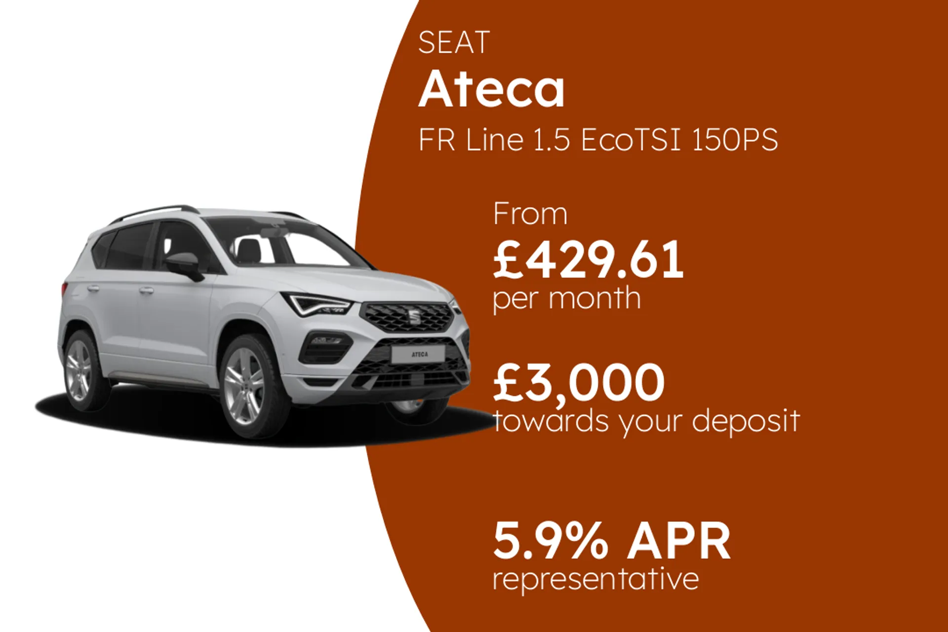 SEAT FR Line 1.5 EcoTSI 150PS (From Stock Only) PCP Finance Offer From £429.61 Per Month 5.90%