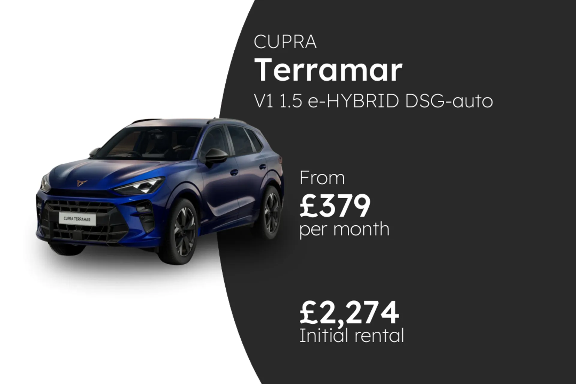 CUPRA V1 1.5 e-HYBRID DSG-auto 204PS BCH  Finance Offer From £379.00 Per Month  