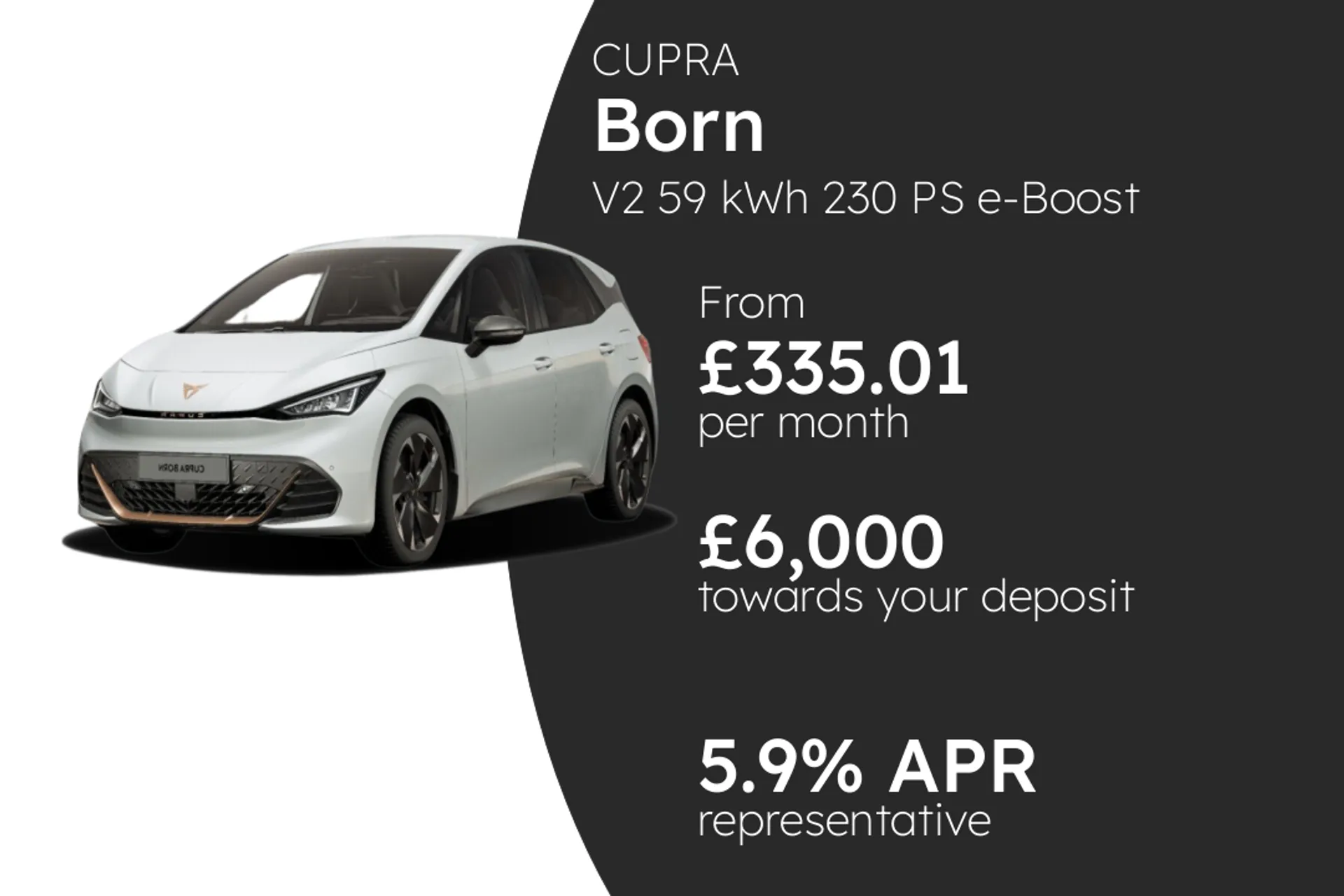 CUPRA V2 59 kWh 230 PS e-Boost (From Stock Only) PCP Finance Offer From £335.01 Per Month 5.90%