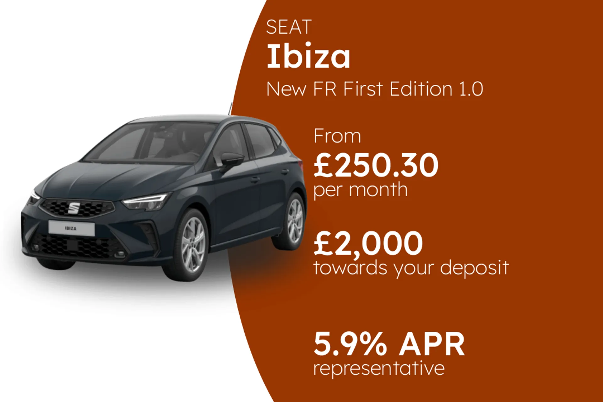 SEAT New FR First Edition 1.0 TSI 95 PS (From stock only) PCP Finance Offer From £250.30 Per Month 5.90%