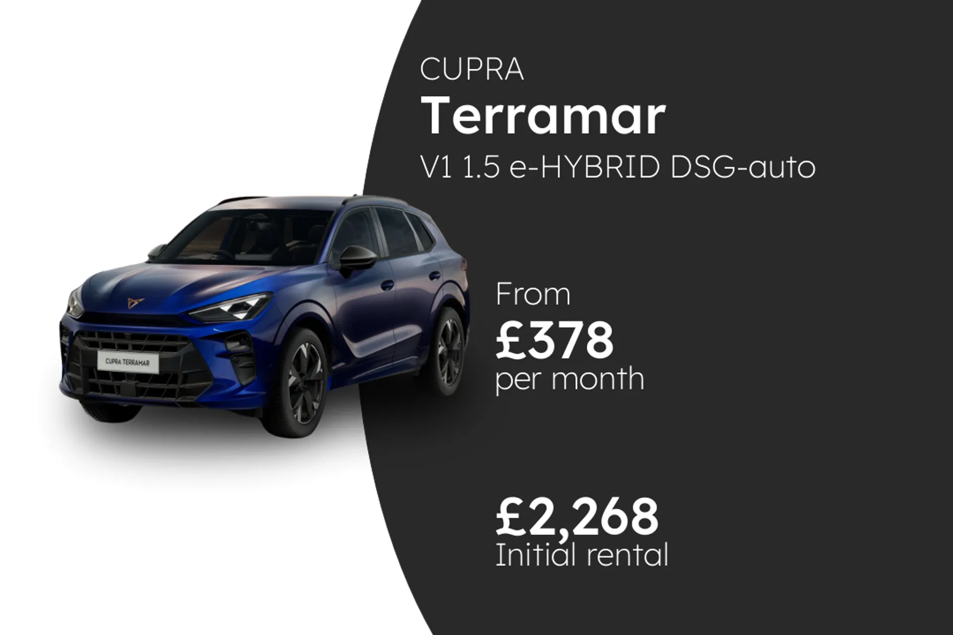 CUPRA V1 1.5 e-HYBRID DSG-auto 204PS BCH  Finance Offer From £378.00 Per Month  