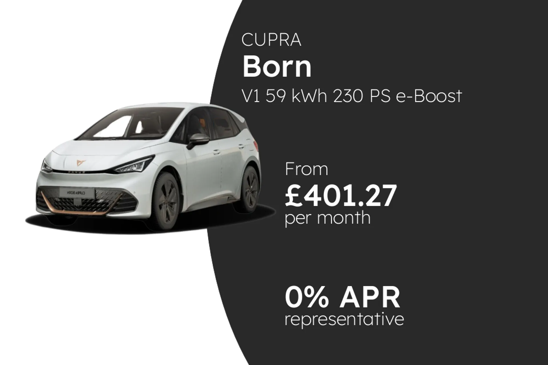 CUPRA V1 59 kWh 230 PS e-Boost - From Stock Only PCP Finance Offer From £401.27 Per Month 0.00%