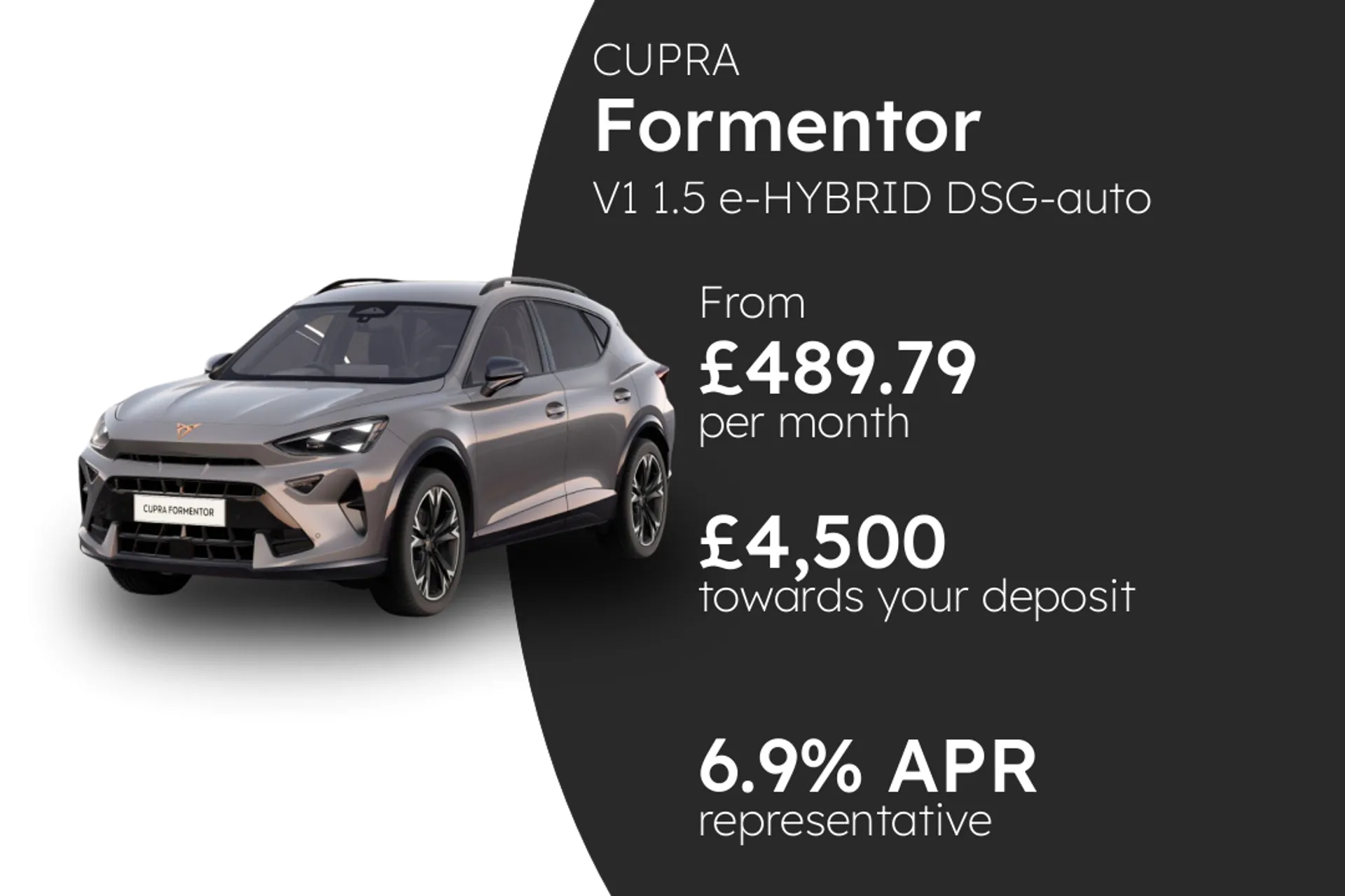 CUPRA V1 1.5 e-HYBRID DSG-auto 204PS1  PCP Finance Offer From £489.79 Per Month  