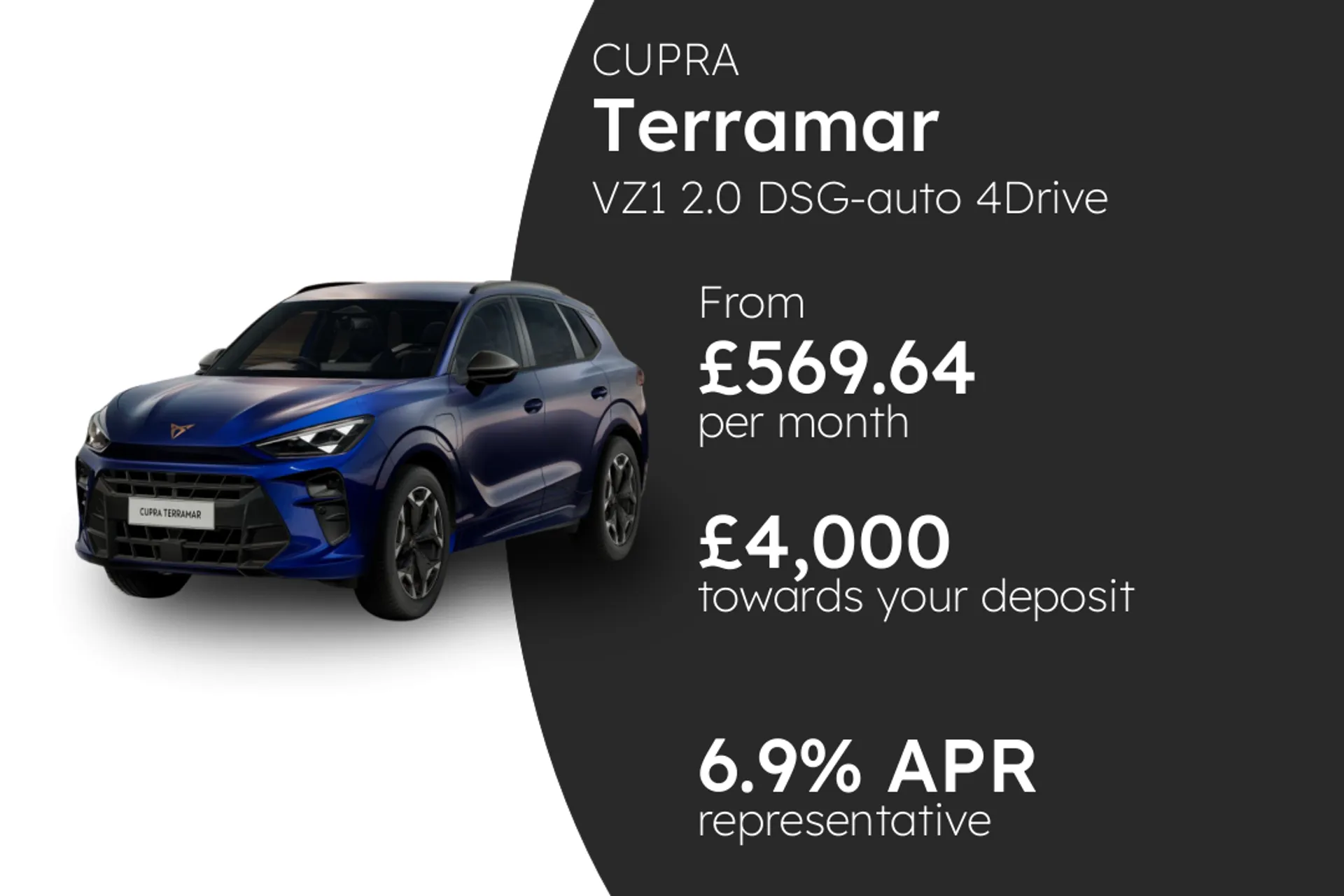 CUPRA VZ1 2.0 DSG-auto 4Drive 265PS1 PCP Finance Offer From £569.64 Per Month  