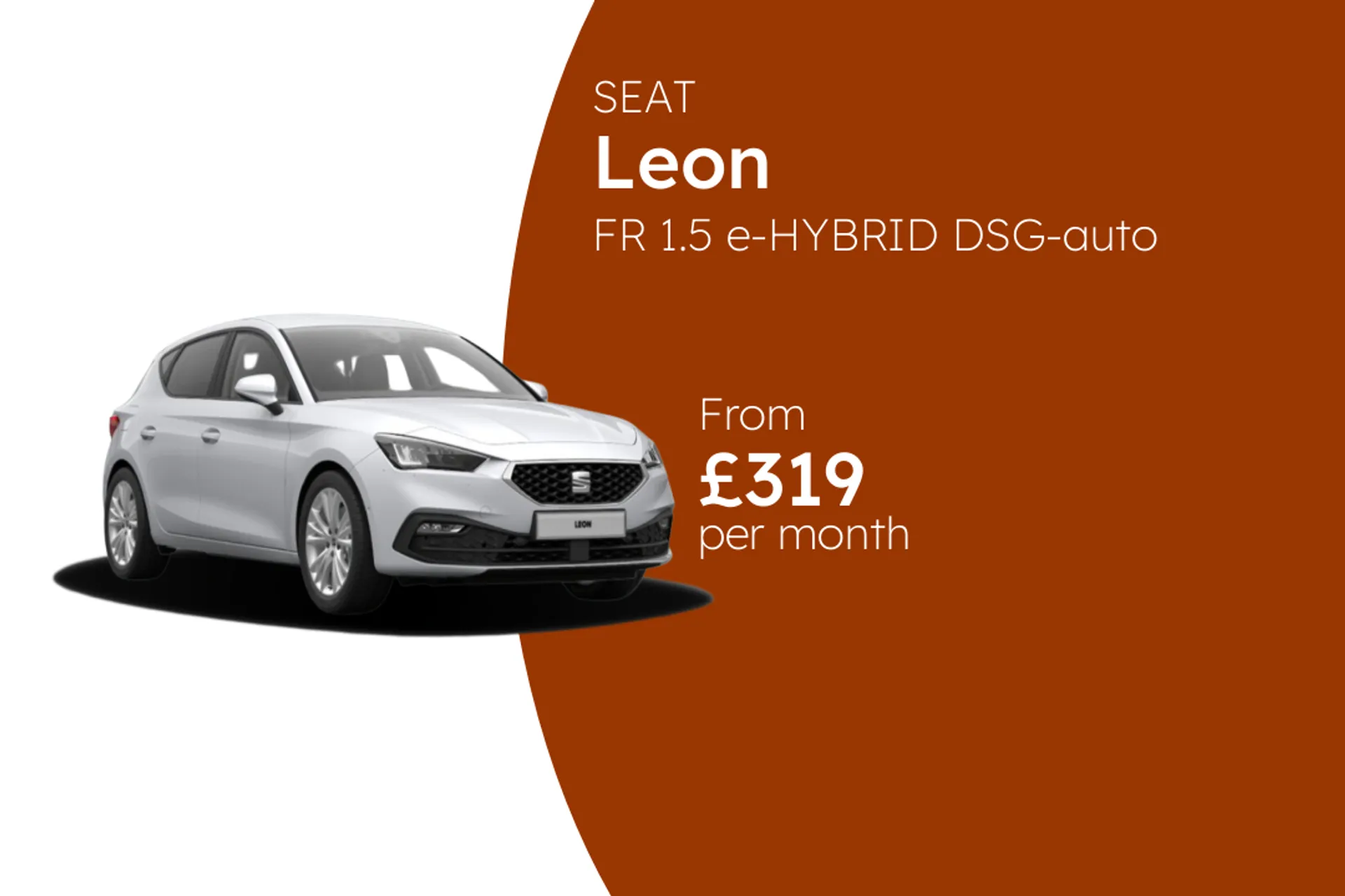 SEAT FR 1.5 e-HYBRID DSG-auto 204PS  BCH Finance Offer From £319.00 Per Month  