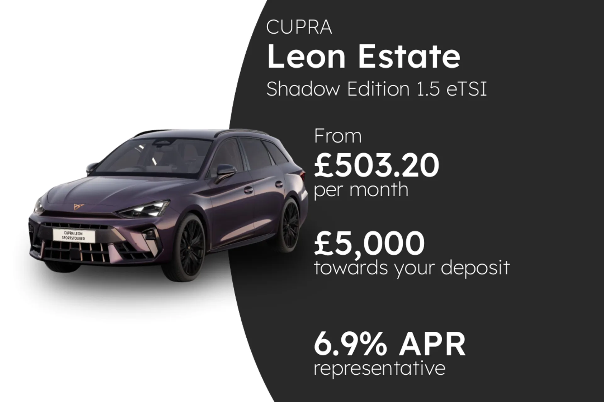 CUPRA Shadow Edition 1.5 eTSI DSG-auto 150PS1 PCP Finance Offer From £503.20 Per Month  