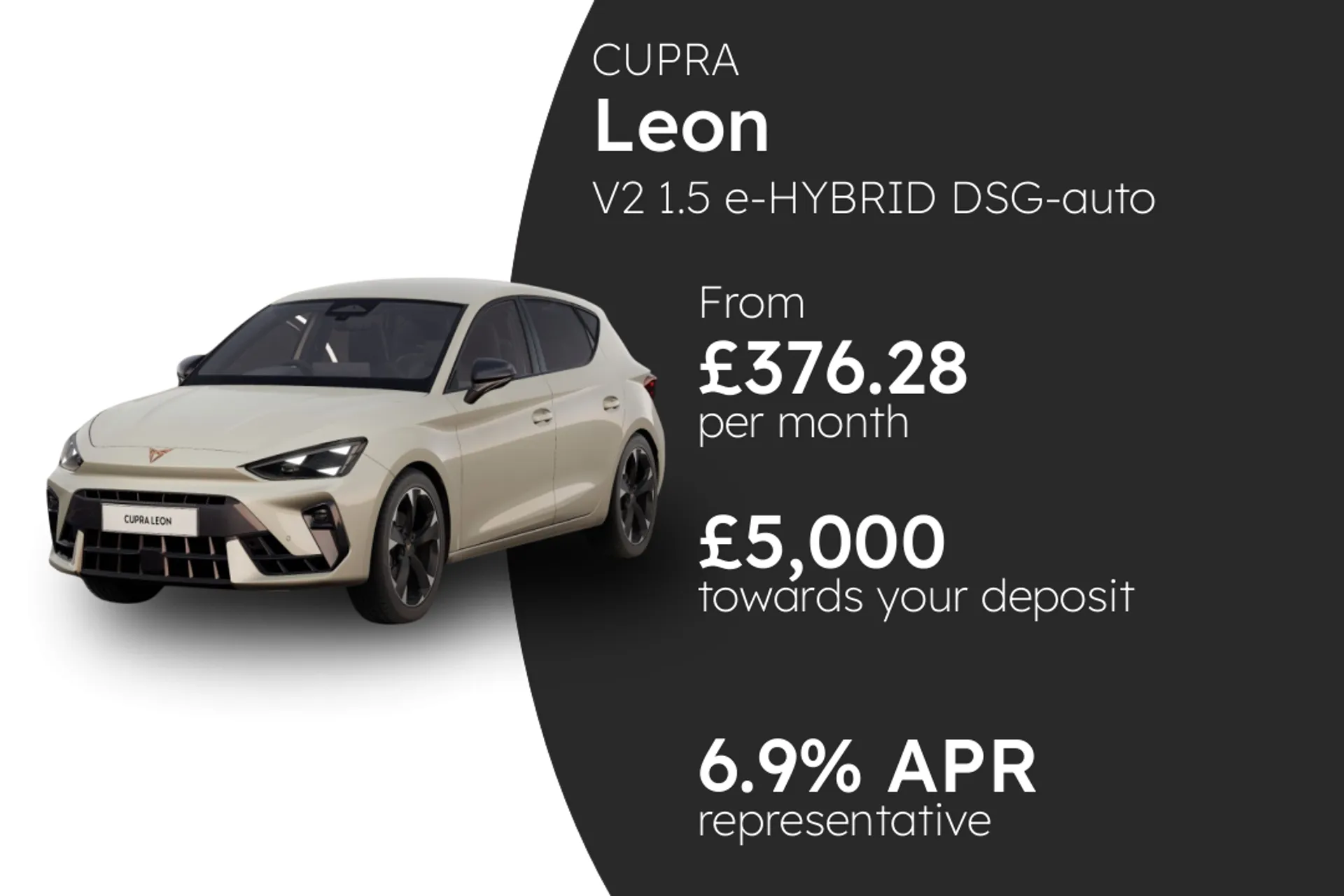 CUPRA V2 1.5 e-HYBRID DSG-auto 204 PCP Finance Offer From £376.28 Per Month 6.90%